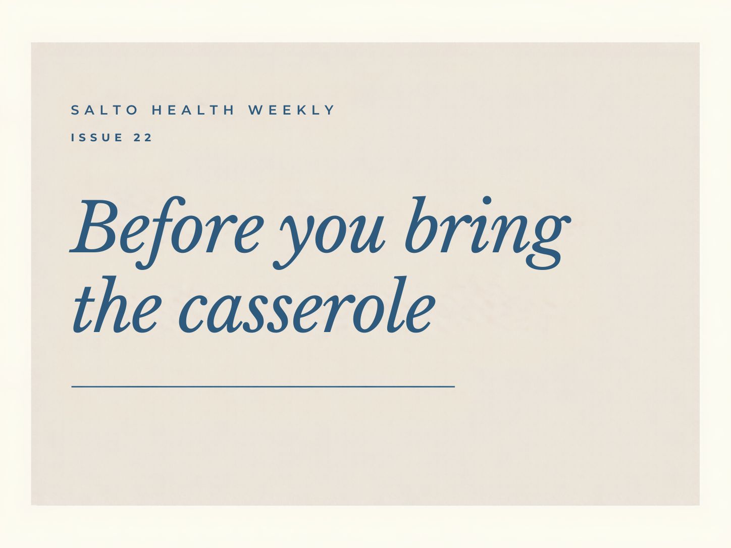 #22: Before you bring the casserole
