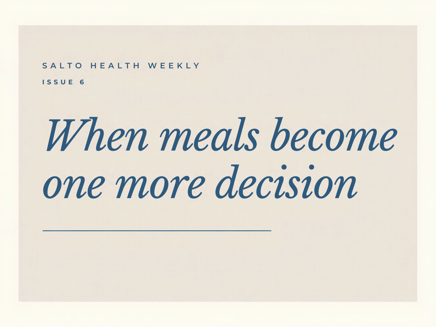 #6: When meals become one more decision